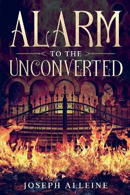 Alarm to the Unconverted: Annotated - Joseph Alleine - cover