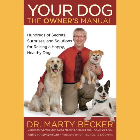 Your Dog: The Owner's Manual