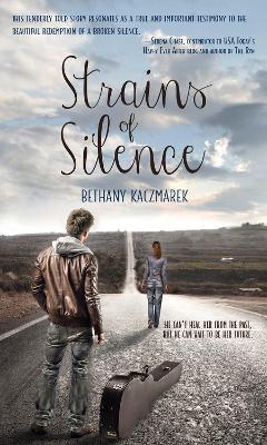 Strains of Silence - Bethany Kaczmarek - cover