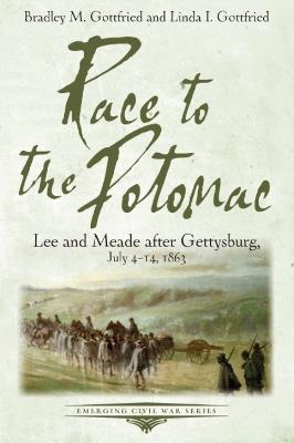 Race to the Potomac: Lee and Meade After Gettysburg, July 4-14, 1863 - Bradley Gottfried,Linda Gottfried - cover