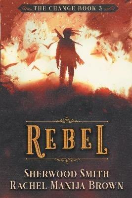 Rebel - Rachel Manija Brown,Sherwood Smith - cover