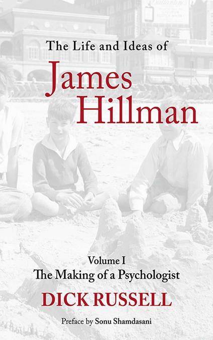 The Life and Ideas of James Hillman