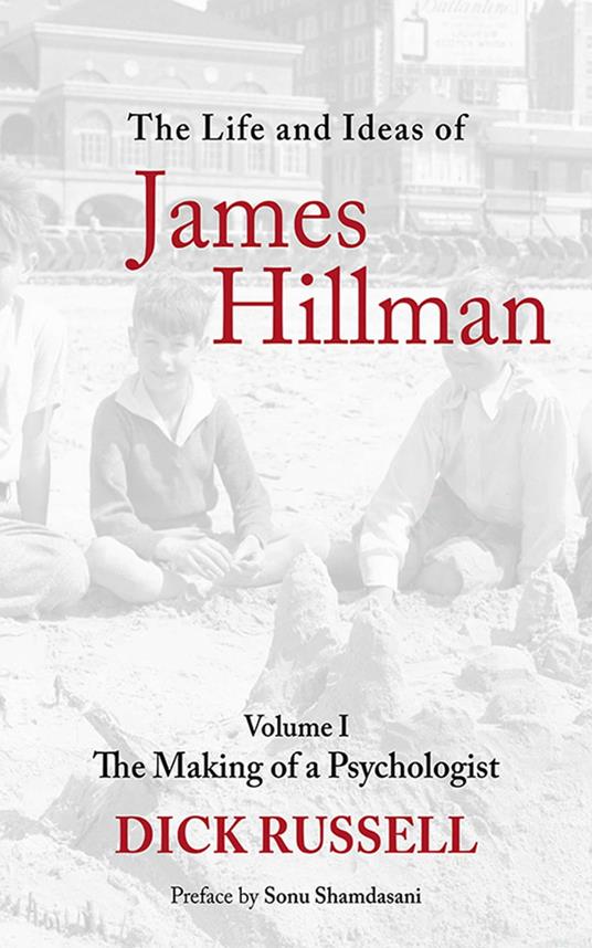 The Life and Ideas of James Hillman