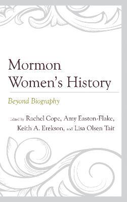 Mormon Women's History: Beyond Biography - cover