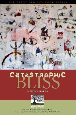 Catastrophic Bliss - Myronn Hardy - cover