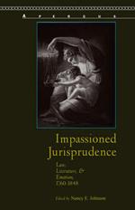 Impassioned Jurisprudence: Law, Literature, and Emotion, 1760–1848