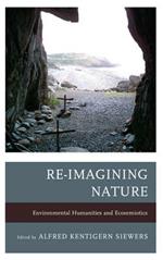 Re-Imagining Nature: Environmental Humanities and Ecosemiotics