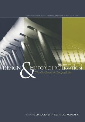 Design and Historic Preservation: The Challenge of Compatability - cover