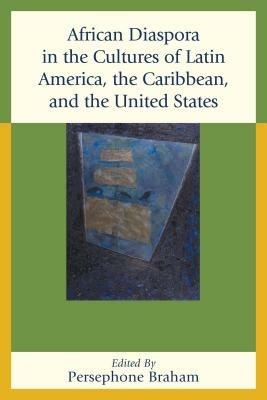 African Diaspora in the Cultures of Latin America, the Caribbean, and the United States - cover