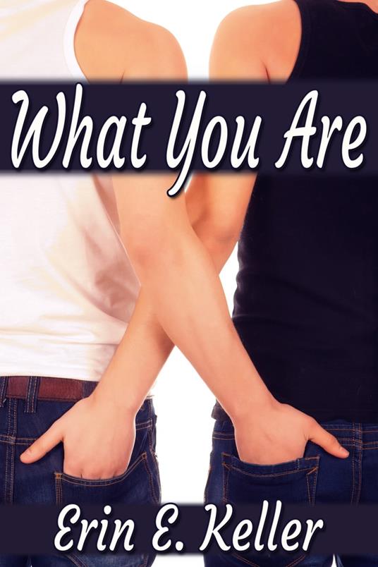 What You Are