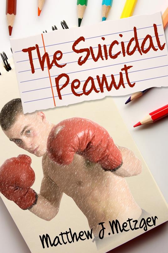 The Suicidal Peanut - Matthew J. Metzger - ebook