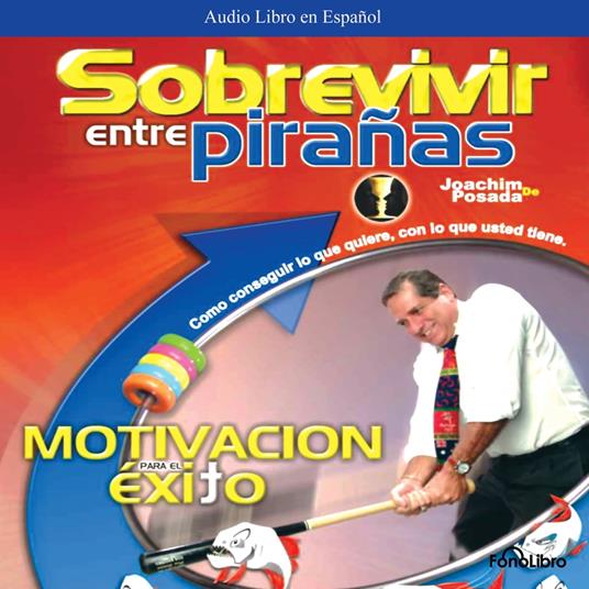 Sobrevivir entre Pirañas