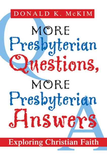 More Presbyterian Questions, More Presbyterian Answers