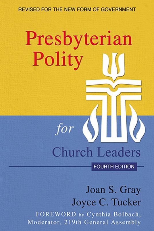 Presbyterian Polity for Church Leaders, Fourth Edition