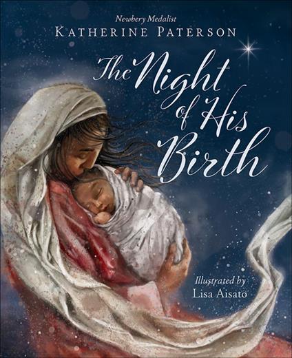 The Night of His Birth - Katherine Paterson,Lisa Aisato - ebook