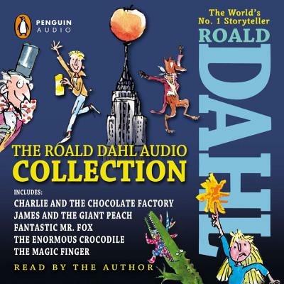 The Roald Dahl Audio Collection: Includes Charlie and the Chocolate Factory, James and the Giant Peach, Fantastic Mr. Fox, The Enormous Crocodile & The Magic Finger - Roald Dahl - cover