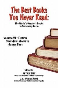 THE Best Books You Never Read: Vol VI - Fiction - LeFanu to Payn - cover