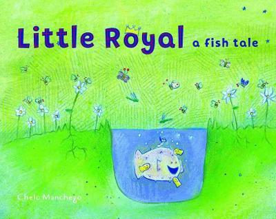 Little Royal: A Fish Tale - Chelo Manchego - cover