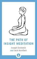 The Path of Insight Meditation: Shambhala Pocket Library
