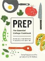 Prep: The Essential College Cookbook - Katie Sullivan Morford - cover
