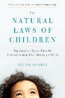 The Natural Laws of Children: Why Children Thrive When We Understand How Their Brains Are Wired