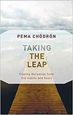 Taking the Leap: Freeing Ourselves from Old Habits and Fears