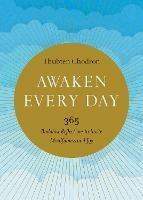 Awaken Every Day: 365 Buddhist Reflections to Invite Mindfulness and Joy - Thubten Chodron - cover