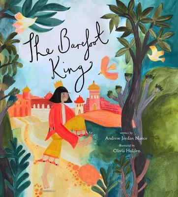 The Barefoot King: A Story about Feeling Frustrated - Andrew Jordan Nance,Olivia Holden - cover