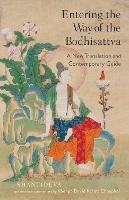 Entering the Way of the Bodhisattva: A New Translation and Contemporary Guide - Shantideva,Khenpo David Karma Choephel - cover