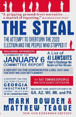 The Steal: The Attempt to Overturn the 2020 US Election and the People Who Stopped It - Mark Bowden - cover