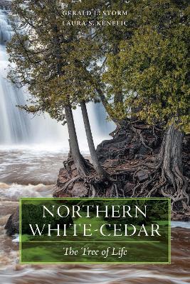 Northern White-Cedar: The Tree of Life - cover