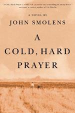 A Cold, Hard Prayer