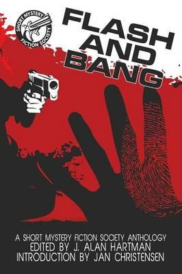 Flash and Bang: A Short Mystery Fiction Society Anthology - cover