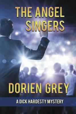 The Angel Singers (A Dick Hardesty Mystery, #12) - Dorien Grey - cover