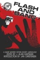 Flash and Bang: A Short Mystery Fiction Society Anthology (Large Print Edition)