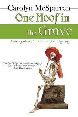 One Hoof in the Grave: A Mossy Creek Carriage Driving Mystery - Carolyn McSparren - cover