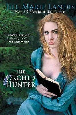 The Orchid Hunter - Jill Marie Landis - cover