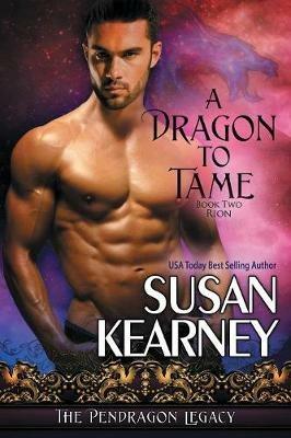 A Dragon to Tame - Susan Kearney - cover