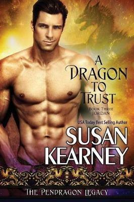 A Dragon to Trust - Susan Kearney - cover