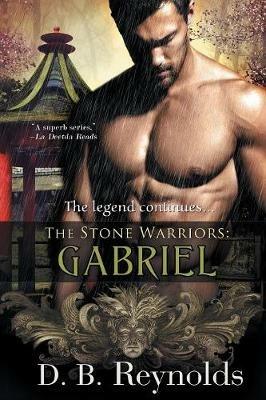 The Stone Warriors: Gabriel - D B Reynolds - cover