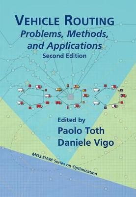 Vehicle Routing: Problems, Methods, and Applications - cover