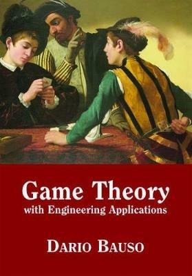 Game Theory with Engineering Applications - Dario Bauso - cover