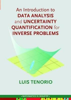 An Introduction to Data Analysis and Uncertainty Quantification for Inverse Problems - Luis Tenorio - cover