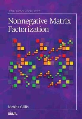 Nonnegative Matrix Factorization - Nicolas Gillis - cover