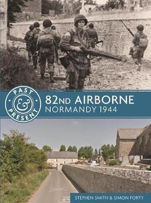 82nd Airborne: Normandy 1944 - Steve Smith - cover