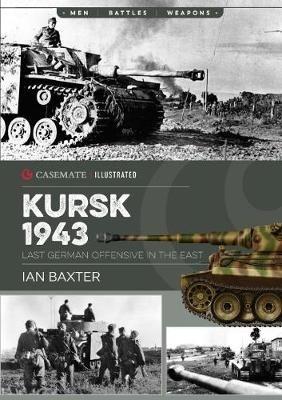 Kursk, 1943: Last German Offensive in the East - Ian Baxter - cover