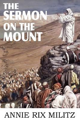 The Sermon on the Mount - Annie Rix Militz - cover