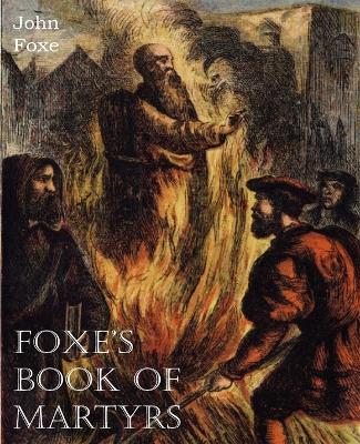Foxe's Book of Martyrs - John Foxe - cover