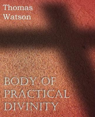 Body of Practical Divinity - Thomas Watson - cover