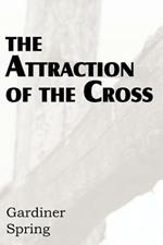 The Attraction of the Cross